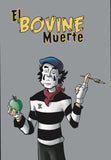 El Bovine Muerte: Le Many Commercials of Le Mime Mini Comic