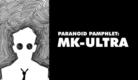 Paranoid Pamphlet MK-Ultra