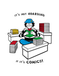 Minislingers “It’s Not Hoarding If It’s Comics” Short Sleeved T-Shirt