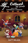 Catbeard The Pirate Volume 3: Shipwrecks & Shedding (New Edition)