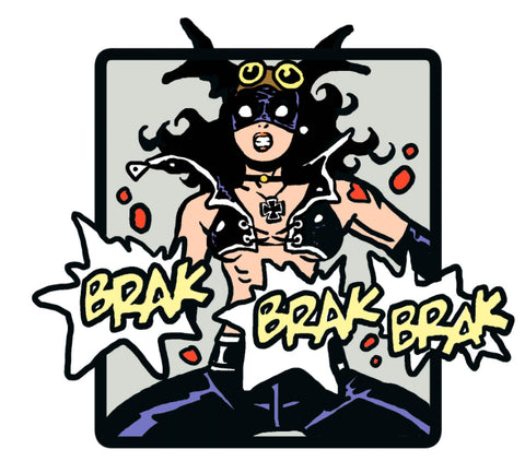 FEARLESS DAWN: BRAK BRAK BRAK - 1.5” SOFT ENAMEL PIN